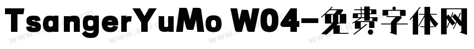 TsangerYuMo W04字体转换